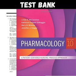 Pharmacology A Patient Centered Nursing Process Approach 10th Edition by Linda E. McCuistion Test Bank All Chapters