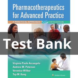 Test Bank for Pharmacotherapeutics for Advanced Practice: A Practical Approach 5th Edition by Virginia All Chapters