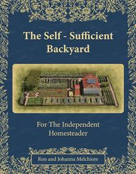 Text Book The Self-Sufficient Backyard by Ron Melchiore