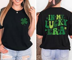 In My Lucky Era Saint Patrick's Day Shirt, St Patrick's, St Patricks Day Family Shirt, Shamrock Gift For St Patricks Day