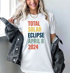 Total Solar Eclipse Shirt, Astrology Shirt, April 8th Celestial Event Tee, America Totality Eclipse, Astronomy Sun Shirt