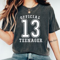 Official Teenager Tshirt, 13th Birthday Gifts For Girl, Hello Thirteen, 13th Birthday Gift Girl Tee