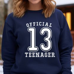 Official Teenager Sweatshirt, 13th Birthday For Girl, Hello Thirteen, 13th Birthday Gift Girl Tee