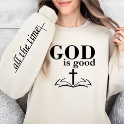 All The Time Hoodie, Faith Sweatshirt, Church Sweatshirt, Jesus Christ Hoodie, Positive Sweatshirt