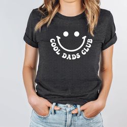 Cool Dads Club Shirt, Cool Dads Club T-shirt, Dad Gift, Dad Shirt, Funny Dad Crewneck, Dads Birthday Gift, Fathers Day G