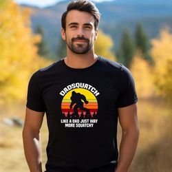 Men Dad Squatch Like a Dad Only More Squatchy Funny Bigfoot Unisex,