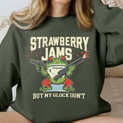 Strawberry Jams But My Glock Don't Sweatshirt, Funny Hoodie, Meme Unisex Crewneck, Men, Women, Adult Sayings, Meme Sweat