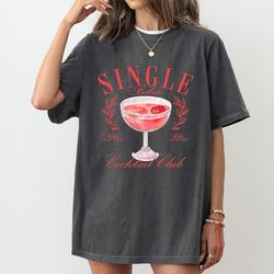 Single Babes Cocktail Club Shirt, Cocktails Bachelorette Tshirt-