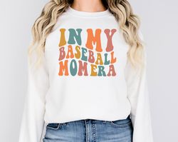 baseball mom sweatshirt in my baseball mom era sweatshirt game day sweatshirt baseball shirt retro baseball shirt baseba