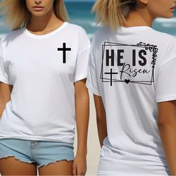 Christian Bible quote Tee Shirt - , Jesus shirt, Gift for Christian woman, Christian Tee He is risen