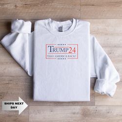 2024 sweater, Take America back, Make America great again, Republican sweater, Donald Trump sweatshirt
