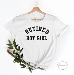 Retired Hot Girl Shirt, Bachelorette Party Shirt, Bridal Shower Shirt, Vintage Birthday Shirt, Bridal Gift, Bride to Be