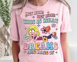 Retro 90S Disney Lizzie Mcguire Shirt | This Is What Dreams Are Made Of T-Shirt | Disneyland Matching Tee | WDW Magic Ki