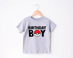 birthday boy shirt, birthday boy poke ball shirt, toddler birthday boy, custom birthday boy shirt, gift for birthday boy