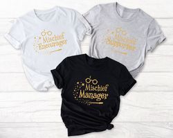 Mischief Family Shirts, Mischief Manager Mischief Creator Mischief Encourager Mischief Supporter T-shirt, Matching Shirt