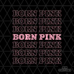 Born Pink World Tour Black Pink KPOP SVG Graphic Design File