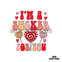 Im A Sucker For You Awesome Heart Lollipop SVG