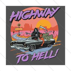 Highway to hell, halloween svg, halloween gift, halloween monster, monster svg, highway svg, hell svg, death svg, reaper