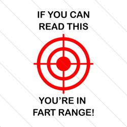If You Can Read This Youre In Fart Range Funny Novelty, Halloween Svg, Youre In Fart Range, Funny Novelty, Fart Range Sv