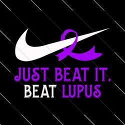 Just Beat It Beat Lupus, Trending Svg, breast cancer, breast cancer SVG File Digital