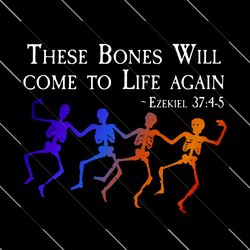 These Bones Will Come To Life Again Ezekiel, Trending Svg, Funny Ezekiel Bible, SVG File Digital