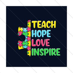 Autism Teacher Svg, Autism Svg, Autism Awareness Svg, Awareness Svg, Teacher Svg, Teacher Shirt, Teacher Life, Hope Love