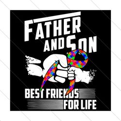Father And Son Best Friends For Life Svg, Trending Svg, Autism Svg, Puzzle Svg, Father Svg, Autism Awareness Svg, Autism