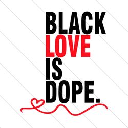 Black Love Is Dope Svg, Trending Svg, Black Love Svg, Valentine Svg, Dope Black Love, Black Love Matters, Black Couple S