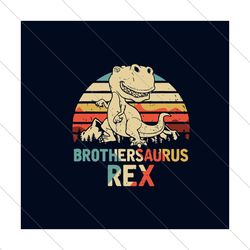 Brothersaurus Rex Svg, Trending Svg, Trending Now, Trending, Brothersaurus Svg, Dinosaurus Svg, Rex Svg, Funny Dinosaur