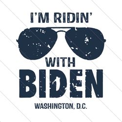 Im Ridin With Biden Washington DC Svg, Trending Svg, Biden Svg, Joe Biden Svg, Biden President Svg, Riding With Biden, J