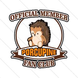 Official Member Porcupine Fan Club Svg, Trending Svg, Porcupine Svg, Porcupine Fan Club, Porcupine Club Svg, Porcupine F