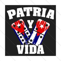 Patria Y Vida Svg, Trending Svg, Cuba Svg, Patria Svg, Vida Svg, Patria Y Vida Svg, Cuba Love Svg, Cuba Gifts, Cuba Love