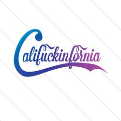 Califuckinfornia Png, Trending Svg, Califoria Png