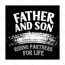 Father And Son Riding Partners For Life Svg, Fathers Day Svg, Father And Son Svg, Riding Partners Svg, Partners For Life