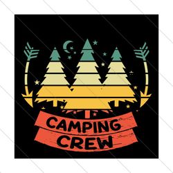 Camping Crew Svg, Trending Svg, Camping Svg, Camping Trip Svg, Camper Svg, Summer Camping Svg, Camping Friends Svg