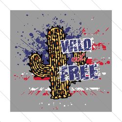 Wild And Free 4th Of July Leopard Cactus Svg, Independence Svg, Wild And Free Svg, Leopard Cactus Svg, 4th Of July Quote