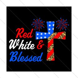 Red White And Blessed Patriotic Cross Svg
