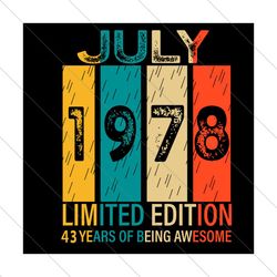 July 1978 Limited Edition 43 Years Of Being Awesome Svg