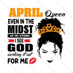 April Birthday Messy Bun Queen Svg