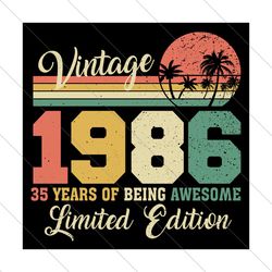 Vintage 1986 35 Years Of Being Awesome Limited Edition Svg