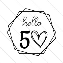 Hello 50 Birthday Svg