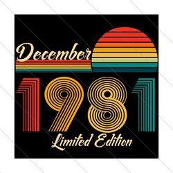 December 1981 Birthday Limited Edition Svg