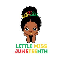 Little Miss Juneteenth Svg, Juneteenth Svg, Juneteenth Girl Svg, Miss Juneteenth Svg, Little Black Girl, Black Princess