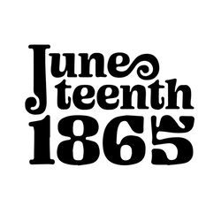 Juneteenth 1865 Svg, Juneteenth Svg, 1865 Svg, Black History Svg, Black Lives Matter, June 19th Svg, June 1865 Svg,