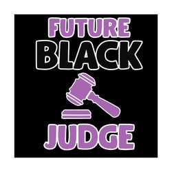 Future Black Judge Svg, Trending Svg, Black Judge Svg, Future Judge Svg, Judge Svg, Future Job Svg, Future Career Svg