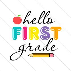Hello First Grade Svg