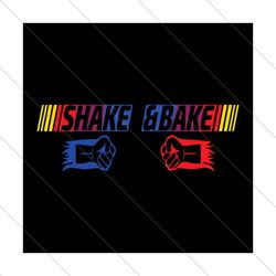 Shake And Bake Svg, Trending Svg, Funny Shake And Bake, Shake N Bake Svg, Talladega Nights Svg, Ricky Bobby Svg