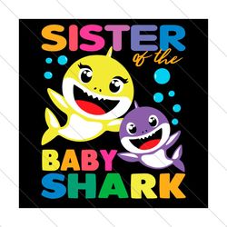 Sister Of The Baby Shark Svg, Trending Svg, Sister Shark Svg, Sister Of Baby Shark, Baby Shark Svg, Sis Shark Svg, Siste