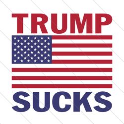 Trump Sucks, Trending Svg, Anti Trump, Impeach Trump, 2020 Election, Politics Svg, Anti Donald TrumpSVG File
