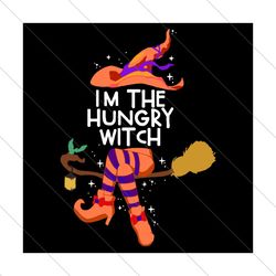 Im the hungry witch, halloween svg, halloween gift, witch hat,halloween party SVG File